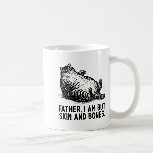 Mug Cat Father I Am But Skin And Bones  (Droite)
