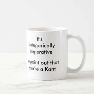 Mug Catégoriquement impératif au point… vous êtes un