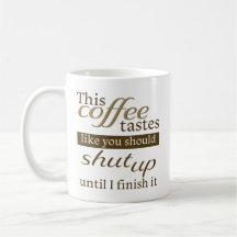 Ce café a le goût de se taire