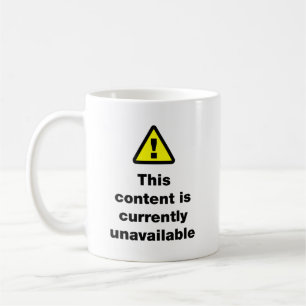 Mug ⚠ Ce Contenu N'Est Actuellement Pas Disponible Dan