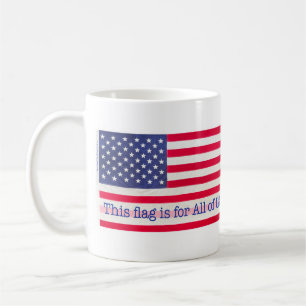 Mug Ce drapeau est pour nous tous !