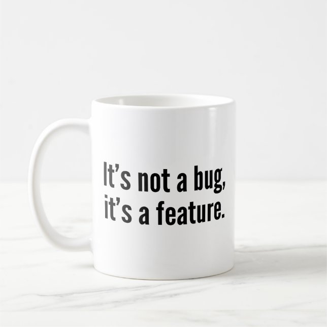 Mug Ce n’est pas un insecte, c’est une caractéristique (Gauche)
