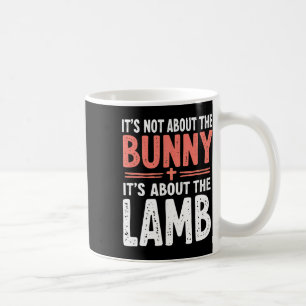 Mug Ce n'est pas à propos du lapin, c'est à propos de 