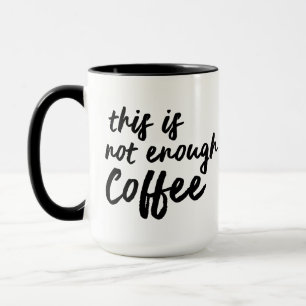 Mug Ce n'est pas assez de café Mug, drôle Quirky