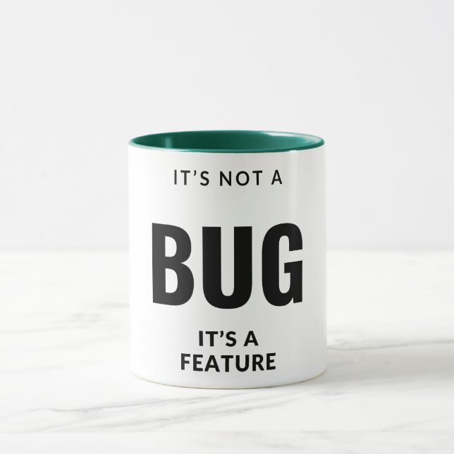 Mug Ce n'est pas un bug, c'est une fonctionnalité. (Centre)