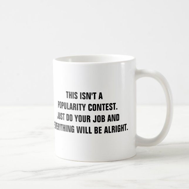 Mug Ce n'est pas un concours de popularité (Droite)