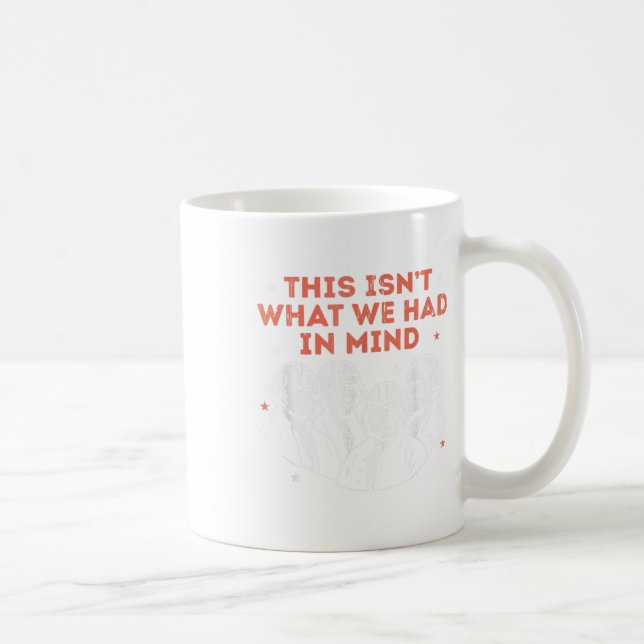 Mug Ce n'était pas ce que nous avions en tête, Libéral (Droite)