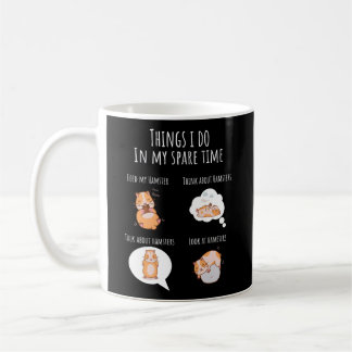 Mug Ce Que Je Fais Dans Mon Temps De Rechange Hamster 