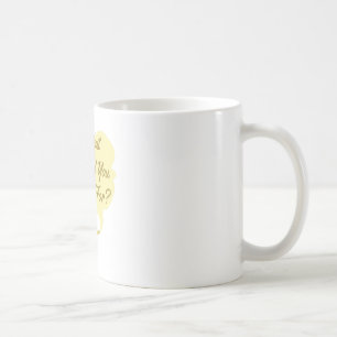 Mug Ce que vous souhaitez