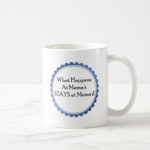 Mug Ce qui se produit chez Mema… SÉJOURS chez Mema