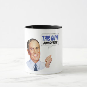 Mug Ce type ! AMIRITE ?