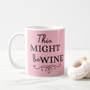 Mug Ceci pourrait être vin - citation vintage de mama