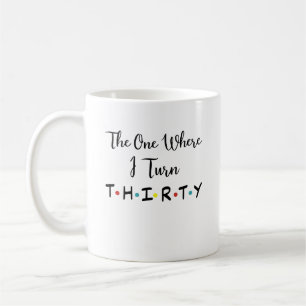 Mug Celui Où Je Tourne Trente Quarante Cinquante Vingt
