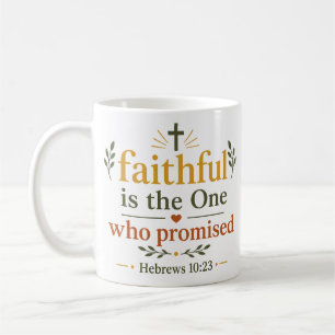 Mug Celui qui a promis est fidèle Citation chrétienne