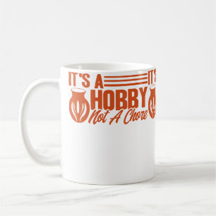 Mug Céramiste C'Est Un Hobby Pas Une Corvée Artiste De