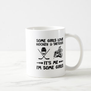 Mug Certaines Filles Aiment Le Hockey Et Les Tatouages