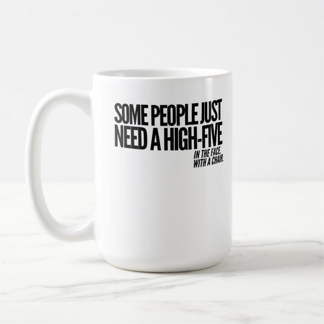Mug Certains ont besoin juste de hauts cinq dans le (Gauche)