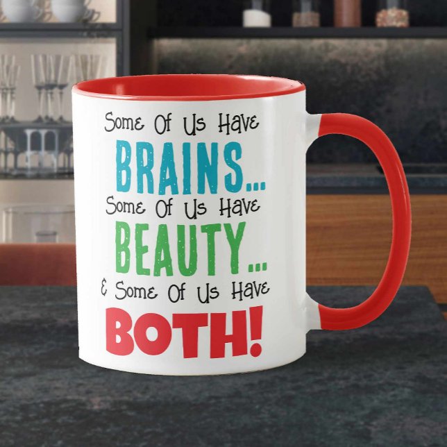 Mug Certains ont le cerveau et la beauté (Créateur téléchargé)