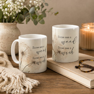 Mug Certains voient une mauvaise herbe Certains voient