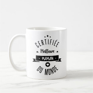 Mug Certifiée meilleure maman du monde