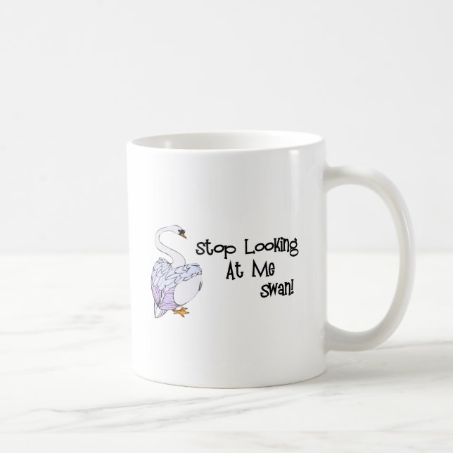 Mug Cessez de me regarder cygne (Droite)