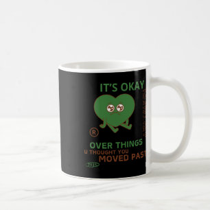 Mug C'est bon de toujours pleurer sur les choses.