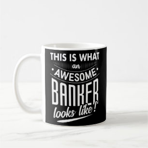 Mug C'Est Ce À Quoi Ressemble Un Bancaire Génial En Ma