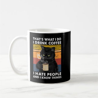 Mug C'est ce que je fais Je bois du café Je déteste le