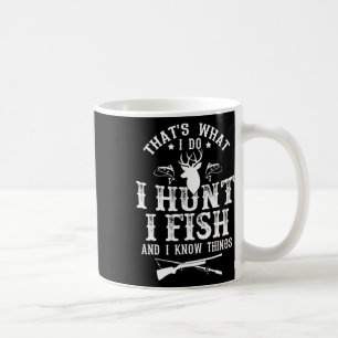 Mug C'est ce que je fais, je chasse le poisson et je s