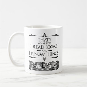 Mug C'est ce que je fais Je lis des livres et je sais 