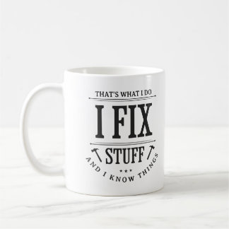 Mug C'est Ce Que Je Fais Je Répare Des Choses Et Je Co