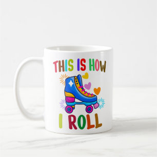 Mug C'Est Comme Ça Que Je Roule - Patinage À Roulettes