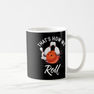 Mug C'est comme ça qu'on roule Chemise de bowling drôl