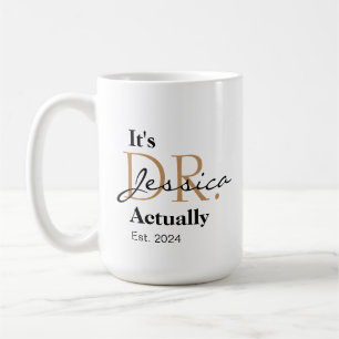 Mug C'est Dr. [Nom Personnalisé] En Fait Est. Année