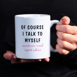 Mug C'Est Drôle, Bien Sûr, Que Je Me Parle De Moi-Même