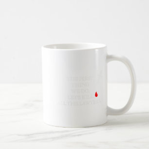 Mug C'est drôle la première chose que nous faisons Tuo