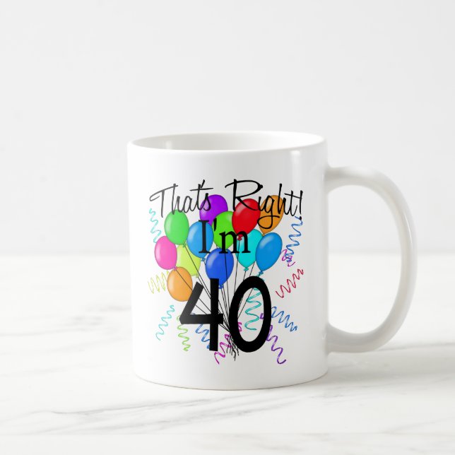 Mug C'est juste que j'ai 40 ans - anniversaire (Droite)