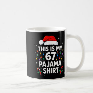 Mug C'est ma chemise de pyjama 67 drôle de Noël 6 7 Me