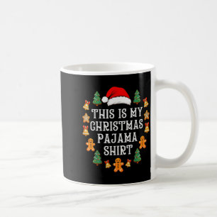Mug C'est ma chemise de pyjama de Noël drôle de Xmas P