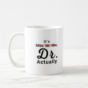 Mug C'est Mlle Mme Mme Dr En fait Docteur Diplôme