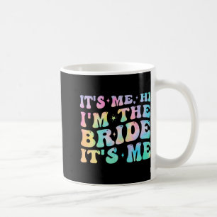 Mug C'est moi salut je suis la mariée c'est moi mariée