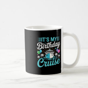 Mug C'est mon anniversaire de croisière - Anniversaire