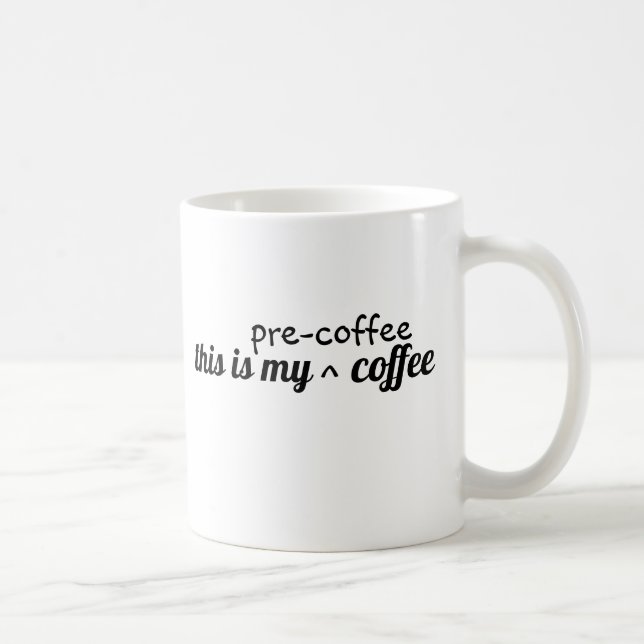 Mug "C'est mon café pré-café" Drôle (Droite)