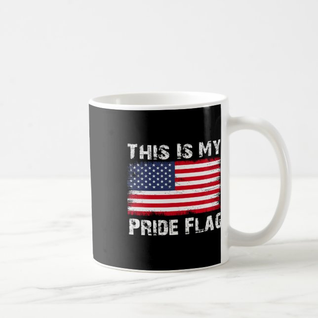 Mug C'Est Mon Drapeau De Fierté Usa American 4 juillet (Droite)