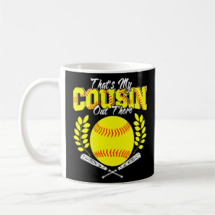 Mug C'est My Cousin Out There Softball Player Family