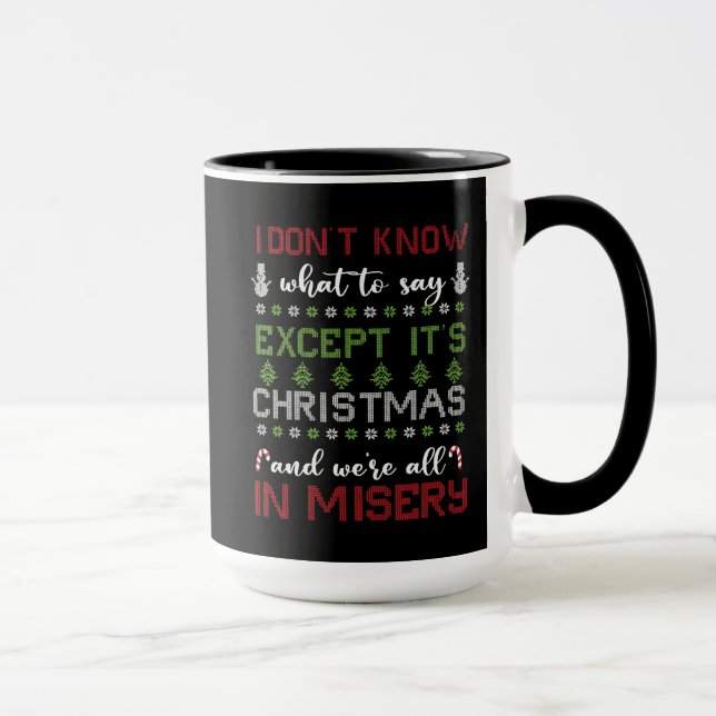 Mug C'est Noël et nous sommes tous dans la misère (Droite)