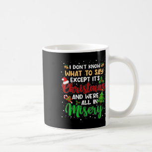 Mug C'est Noël et nous sommes tous dans la misère Fun 