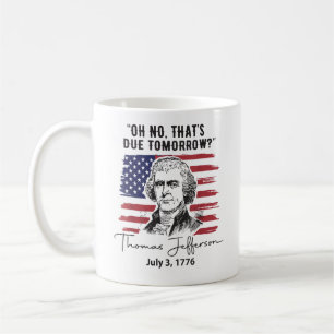 Mug C'est prévu pour demain 4 juillet Thomas Jefferson