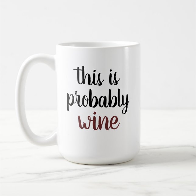 Mug C'Est Probablement Du Vin (Gauche)