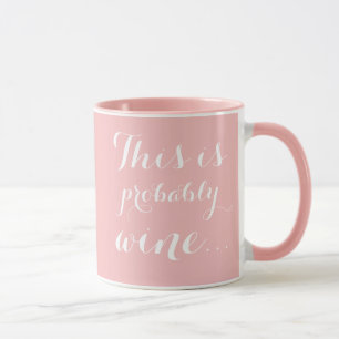 Mug C'est probablement le vin de Pink Girly